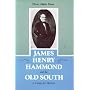 James Henry Hammond and the Old South: A Design for Mastery (Southern Biography Series)