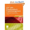 SAP� ERP - Praxishandbuch Projektmanagement: SAP� ERP als Werkzeug f�r professionelles Projektmanagement - aktualisiert auf ECC 6.0