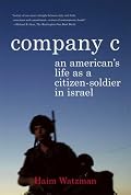 Company C: An American's Life as a Citizen-Soldier in Israel