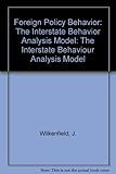 Foreign policy behavior : the interstate behavior analysis model
