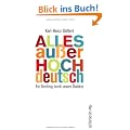Alles au�er Hochdeutsch: Ein Streifzug durch unsere Dialekte