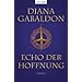 Echo der Hoffnung: Roman