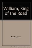 William king of the road