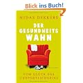 Der Gesundheitswahn: Vom Gl�ck des Unsportlichseins