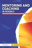 Mentoring and coaching in schools : collaborative professional learning inquiry for teachers