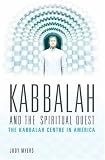 Kabbalah and the Spiritual Quest: The Kabbalah Centre in America (Religion, Health, and Healing)