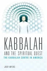 Kabbalah and the Spiritual Quest: The Kabbalah Centre in America (Religion, Health, and Healing)