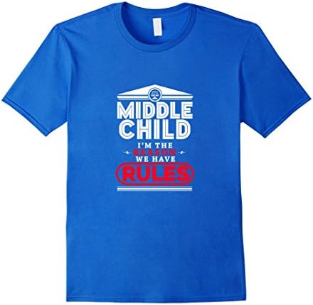 Men's Middle Child Tee Shirt I'm Reason Have Rules Break Law Funny Small Royal Blue