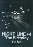 バンドスコア The Birthday/NIGHT LINE+4-