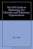 The DIY guide to marketing for charities and voluntary organisations