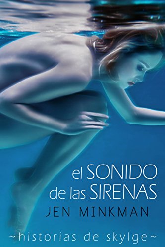 El sonido de las sirenas (Historias de Skylge nº1) (Spanish Edition)