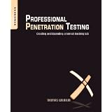 Professional Penetration Testing: Creating and Operating a Formal Hacking Lab