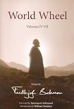 World Wheel,  Volumes IV-VII: Poems by Frithjof Schuon (Writings of Frithjof Schuon)