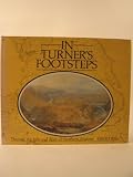In Turner's footsteps : through the hills and dales of Northern England