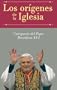 Los Origenes de la Iglesia: Catequesis del Papa Benedicto XVI = Los Origenes de La Iglesia (Spanish Edition)