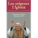 Los Origenes De La Iglesia: Catequesis Del Papa Benedicto XVI