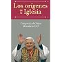 Los Origenes De La Iglesia: Catequesis Del Papa Benedicto XVI