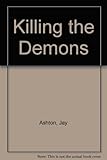 Killing the demons