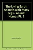 Animals with many legs ; Animal homes