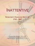 Inattentive: Webster's Timeline History, 1743 - 2007
