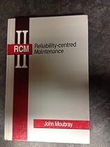 Reliability-Centered Maintenance Reliability-Centered Maintenance