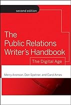 The Public Relations Writer's Handbook: The Digital Age
