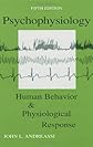 Psychophysiology: Human Behavior and Physiological Response (Psychophysiology: Human Behavior & Physiological Response (Paperback))