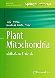 Plant mitochondria : methods and protocols