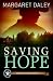 Saving Hope: Men Of The Texas Rangers Book 1