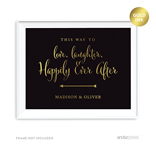 Andaz Press Personalized Wedding Party Signs, Black and Metallic Gold Ink, 8.5×11-inch, This Way To Love, Laughter & Happily Ever After, 1-Pack, Custom Made Any Name