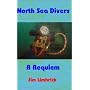 North Sea Divers: A Requiem