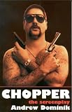 Chopper: The Screenplay (Screenplays)