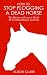 cover of How To Stop Flogging A Dead Horse: The Business Owner's Guide To Creating Happy Endings