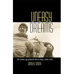 Uneasy Dreams: Golden Age of British Horror Films, 1956-76