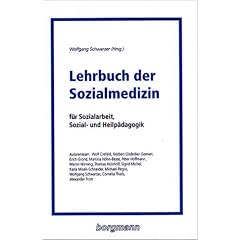Lehrbuch der Sozialmedizin: F�r Sozialarbeit, Sozial- und Heilp�dagogik