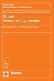 EU and investment agreements : open questions and remaining challenges