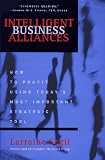 Intelligent Business Alliances: How to Profit Using Today's Most Important Strategic Tool (0812924665) by Segil, Larraine D.