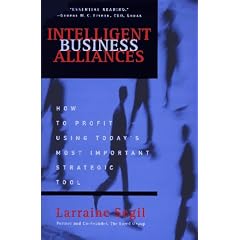 Intelligent Business Alliances: How to Profit Using Today's Most Important Strategic Tool