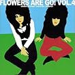 FLOWERS ARE GO! VOL.4