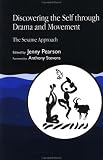 Discovering the Self Through Drama and Movement: The Sesame Approach