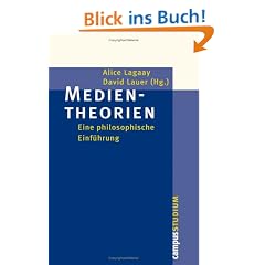 Medientheorien: Eine philosophische Einf�hrung (Campus �Studium�)