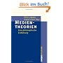 Medientheorien: Eine philosophische Einf�hrung (Campus �Studium�)