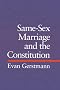Same-Sex Marriage and the Constitution