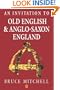 An Invitation to Old English and Anglo-Saxon England