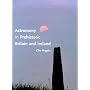 Astronomy in Prehistoric Britain and Ireland