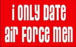 I ONLY DATE AIR FORCE MEN 11 oz. White Mug