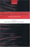 Welfare State Change: Towards a Third Way?