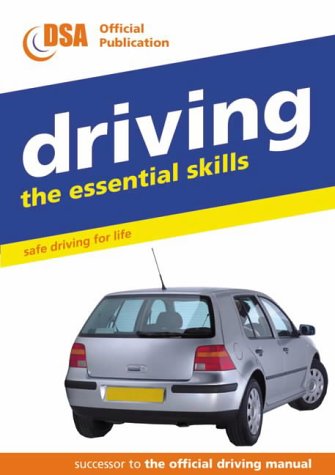 Driving - the Essential Skills: Safe Driving for Life (Essential Skills)