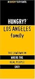 Hungry? Los Angeles Family