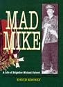 Mad Mike: A Biography of Brigadier Michael Calvert